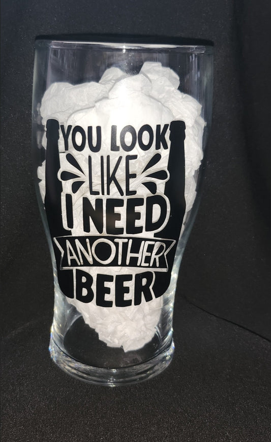 You Look Like I Need Another Beer